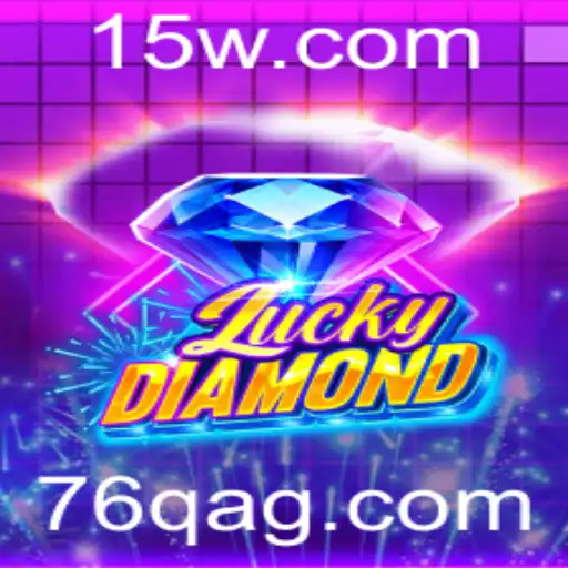 LuckyDiamond: Descubra o Novo Jogo Revolucionário Associado a 76qbet